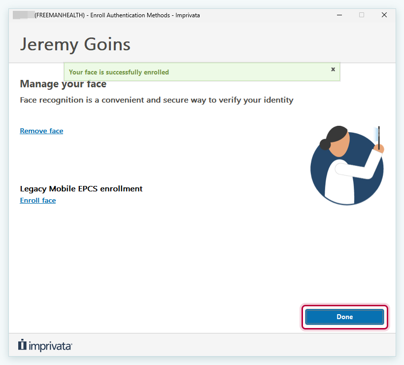 Imprivata Manage your face page with the message Your face is successfully enrolled and the Done button outlined