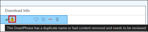 Download Info column showing a green check beside a yellow warning triangle, with the tooltip explaining the SmartPhrase has a duplicate name or had content removed and needs to be reviewed