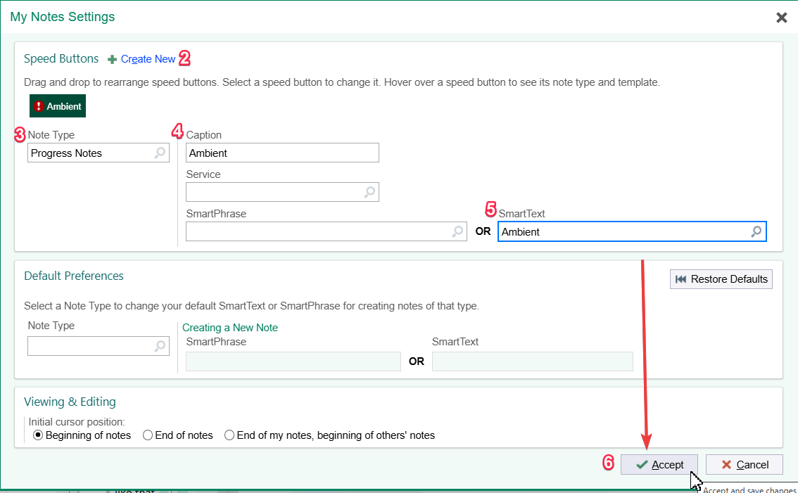 My Notes Settings window with steps 2 through 6 numbered: Create New, Note Type Progress Notes, Caption Ambient, SmartText Ambient, and Accept